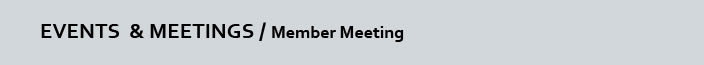 Events & Meetings - Member Meeting